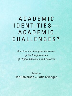cover image of Academic Identities&#8212;Academic Challenges? American and European Experience of the Transformatio